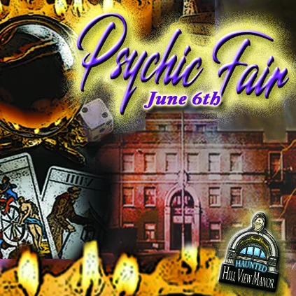 Psychic Fair June 6th at Haunted Hill View Manor