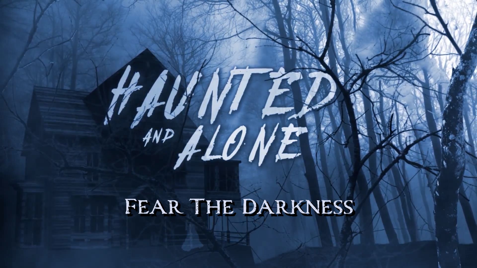 Haunted and Alone